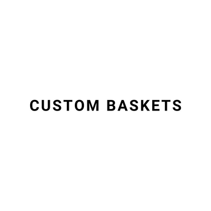Custom Baskets